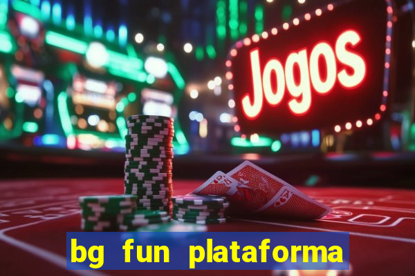 bg fun plataforma de jogos